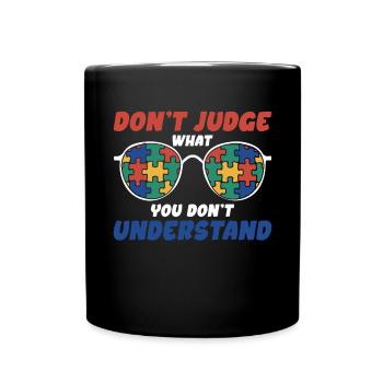 Autism Awareness – Don't Condemn What - Full Colour Mug - black - Front