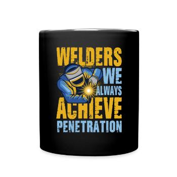 Welders We Always Achieve Penetration für einen - Tasse einfarbig - Schwarz - Vorne