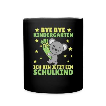 bye bye Kindergarten ich bin jetzt ein Schulkind - Tasse einfarbig - Schwarz - Vorne