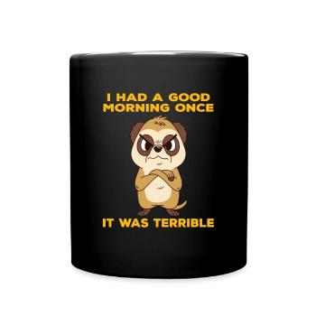Suricate en colère un matin terriblement bon - Mug uni - noir - Devant