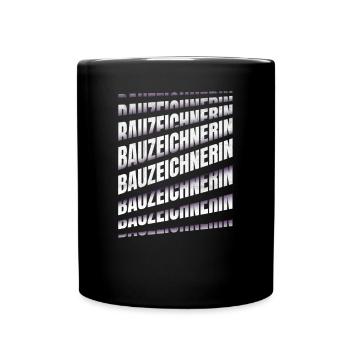 Ingenieur Spruch Bauzeichnerin - Tasse einfarbig - Schwarz - Vorne