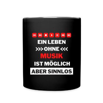 Ein Leben ohne Musik -möglich aber sinnlos - Tasse einfarbig - Schwarz - Vorne
