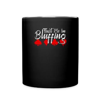 Faites-moi confiance dans Bluffing - Drôle - Mug uni - noir - Devant