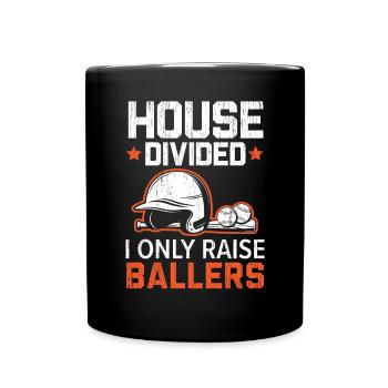 Haus geteilt Ich erziehe nur Ballers Baseball-Liebhaber - Tasse einfarbig - Schwarz - Vorne
