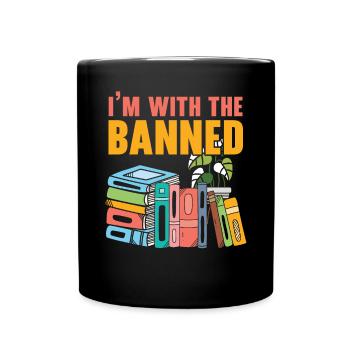 I'm With The Banned Bookworm Book Lover Reading - Full Colour Mug - black - Front