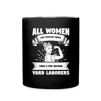 Toutes les femmes sont créées égales puis quelques-unes deviennent Yard - Mug uni - noir - Devant