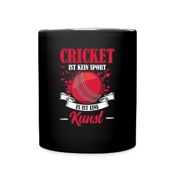 Cricket Ist Nicht Sport es ist Kunst - Tasse einfarbig - Schwarz - Vorne