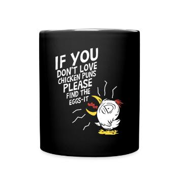 Funny Chicken Puns Eggs Farming Rooster Hen - Full Colour Mug - black - Front