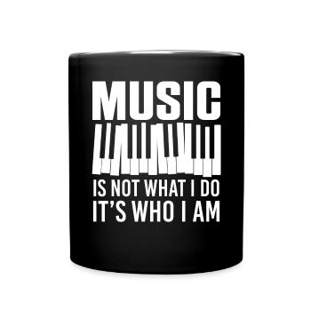 La musique n’est pas ce que je fais, c’est qui je suis - Mug uni - noir - Devant