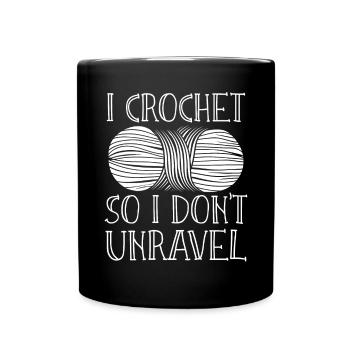 I Crochet So I Dont Unravel - Tasse einfarbig - Schwarz - Vorne