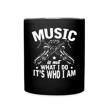 La musique n’est pas ce que je fais, c’est qui je suis - Mug uni - noir - Devant