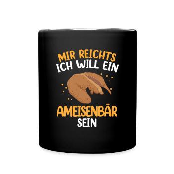 Ich will ein Ameisenbär sein Ameisenfresser - Tasse einfarbig - Schwarz - Vorne