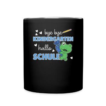 bye bye Kindergarten hallo Schule Frosch - Tasse einfarbig - Schwarz - Vorne