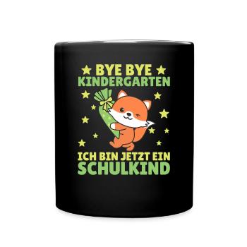 bye bye Kindergarten ich bin jetzt ein Schulkind - Tasse einfarbig - Schwarz - Vorne