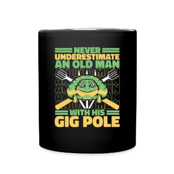 Never Underestimate An Old Man With Gig Pole - Full Colour Mug - black - Front