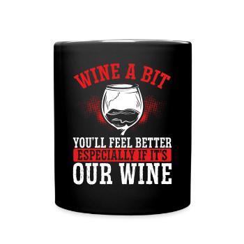 Feel better with our wine - Full Colour Mug - black - Front