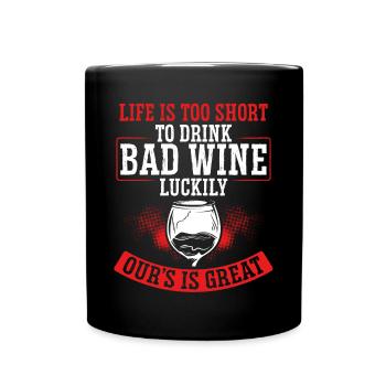 Life is too short to be bad - Full Colour Mug - black - Front