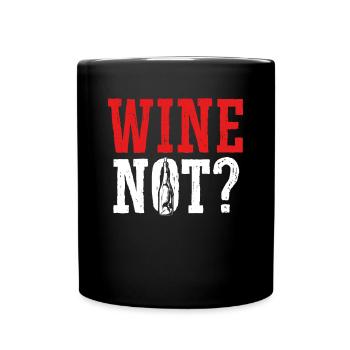Wein, Warum Nicht - Tasse einfarbig - Schwarz - Vorne