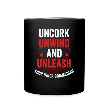 Uncork, relax and unleash - Full Colour Mug - black - Front
