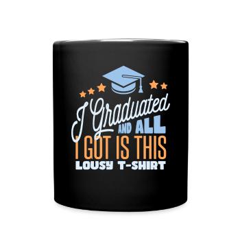Ich habe meinen Abschluss gemacht - Tasse einfarbig - Schwarz - Vorne