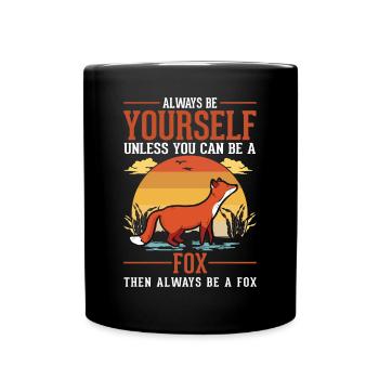 Always be yourself Fox Fuchs - Full Colour Mug - black - Front
