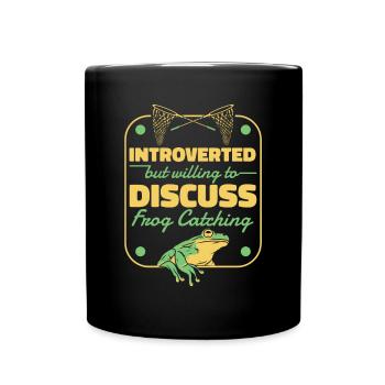 Introverted But Willing To Discuss Frog Catching - Full Colour Mug - black - Front