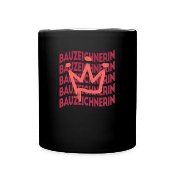 Ingenieur Berufsbezeichnung Bauzeichnerin - Tasse einfarbig - Schwarz - Vorne