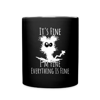 Lustige schwarze Katze Es ist in Ordnung Mir geht es gut Alles ist F - Tasse einfarbig - Schwarz - Vorne
