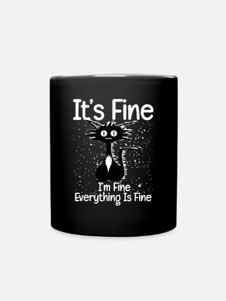 Komisch Mir geht es gut, es ist in Ordnung, alles ist in Ordnung, Hund - Tasse einfarbig - Schwarz