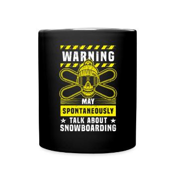 Warning May Spontaneously Talk About Snowboarding - Full Colour Mug - black - Front