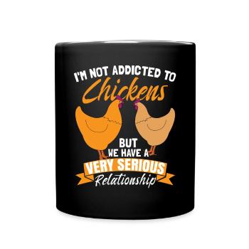 I'm Not Addicted To Chicken - Full Colour Mug - black - Front