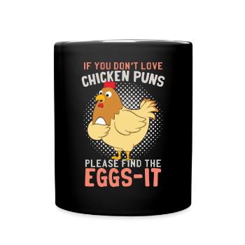 Chicken Puns Funny Farmer Poultry Hen Chicks Eggs - Full Colour Mug - black - Front