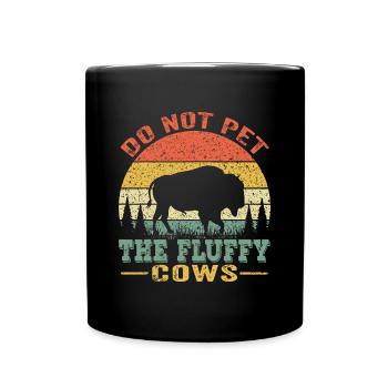 Do Not Pet The Fluffy Cows, Bison Retro Vintagewom - Full Colour Mug - black - Front