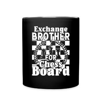 Exchange Brother for Chess Board - Tasse einfarbig - Schwarz - Vorne