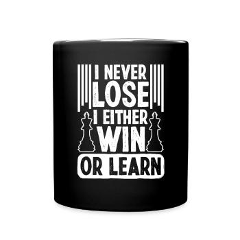 I never lose i either Win or Learn - Full Colour Mug - black - Front