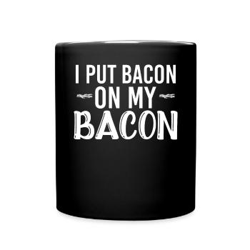 Je mets du bacon sur mon bacon - Mug uni - noir - Devant