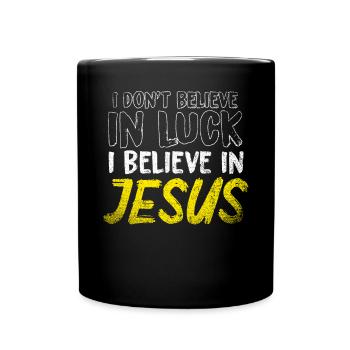 Je ne crois pas à la chance Je crois en Jésus - Mug uni - noir - Devant
