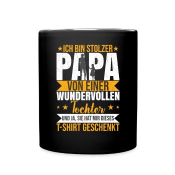 Ich bin stolzer Papa von einer Tochter - Tasse einfarbig - Schwarz - Vorne