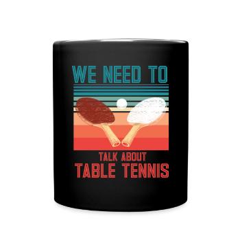Lustiger Tischtennis Spruch Tischtennis - Tasse einfarbig - Schwarz - Vorne