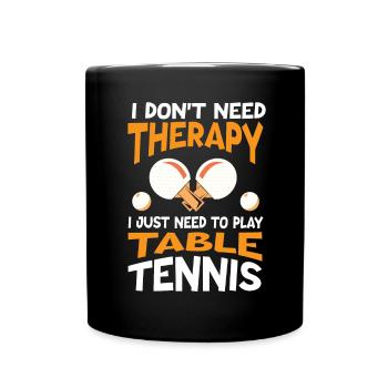 Lustiger Tischtennis Spruch Tischtennis - Tasse einfarbig - Schwarz - Vorne