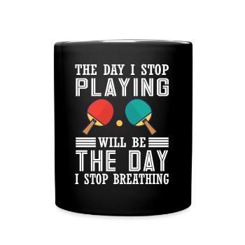 Lustiger Tischtennis Spruch Tischtennis - Tasse einfarbig - Schwarz - Vorne