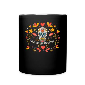 Dia De Los Muertos Tag Der Toten Mexikanisch - Tasse einfarbig - Schwarz - Vorne