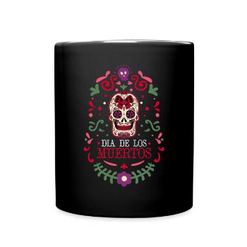 Dia De Los Muertos Tag Der Toten Mexikanisch - Tasse einfarbig - Schwarz - Vorne