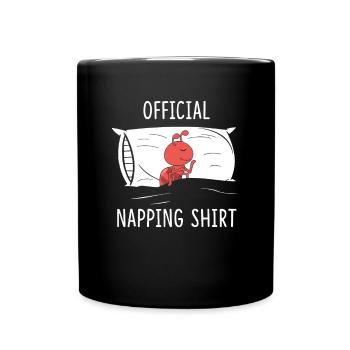 Official Napping Shirt Ant Pajama Sleeping Ant - Tasse einfarbig - Schwarz - Vorne