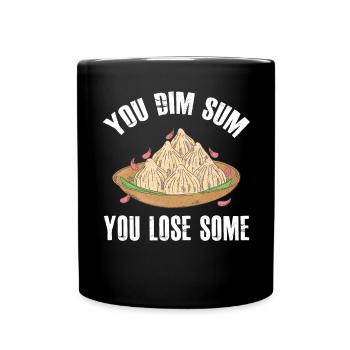 Sie Dim Sum Sie verlieren einige Wortspiele asiatischer Feinschmecker - Tasse einfarbig - Schwarz - Vorne