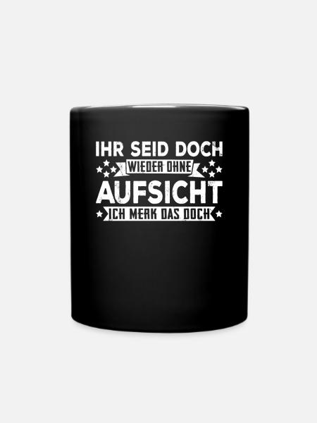 Ihr Seid Doch Wieder Ohne Aufsicht Bauaufsicht Bau - Tasse einfarbig - Schwarz