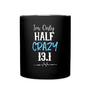 Je ne suis qu’à moitié fou 13.1 en cours d’exécution - Mug uni - noir - Devant