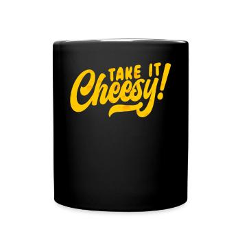 Take It Cheesy Food Lover Foodie Cheese Eater - Full Colour Mug - black - Front