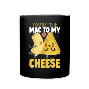 You're The Mac To My Cheese Eater Cheesy Food - Full Colour Mug - black - Front