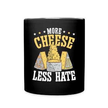 More Cheese Less Hate Cheesy Food Lover Foodie - Full Colour Mug - black - Front